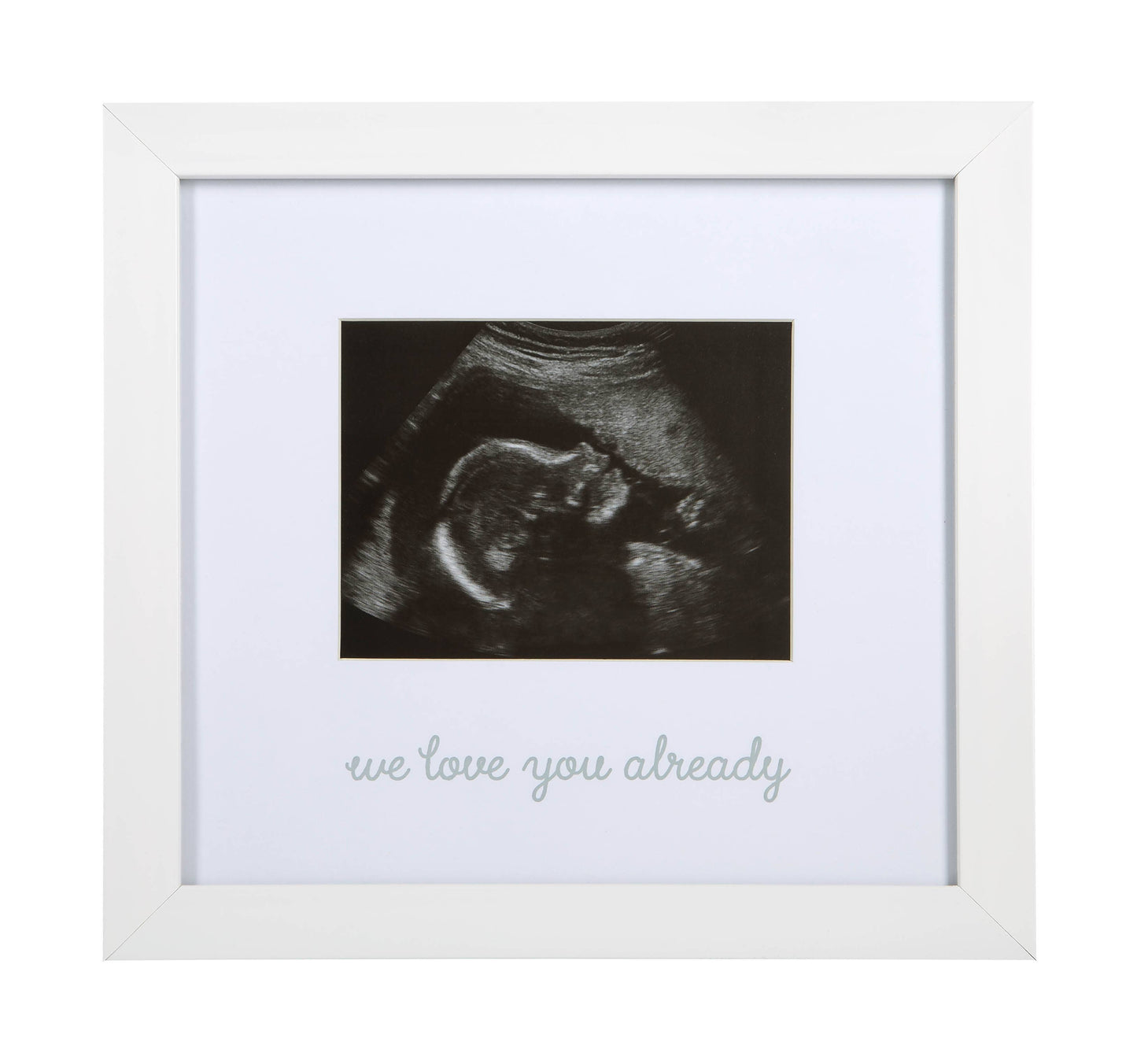 We Love You Already Sonogram Frame, White